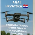Ispit za Dron A1/A3 Hrvatska – Cjelovita teorija, 500+ pitanja u stilu ispita s odgovorima i detaljnim objašnjenjima