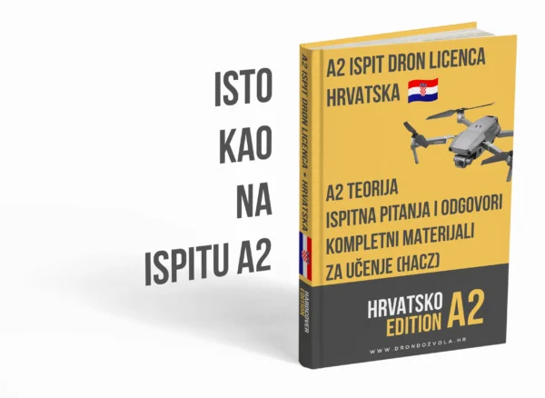 Ispit za A2 licencu za dron Hrvatska – Napredna teorija, kompletni materijali i više od 500 ispitnih pitanja i odgovora