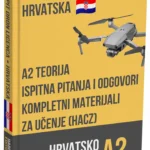 Ispit za A2 licencu za dron Hrvatska – Napredna teorija, kompletni materijali i više od 500 ispitnih pitanja i odgovora