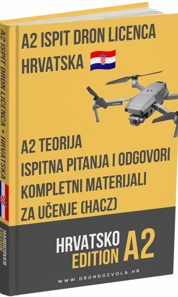 Ispit za A2 licencu za dron Hrvatska – Napredna teorija, kompletni materijali i više od 500 ispitnih pitanja i odgovora - Slika 1