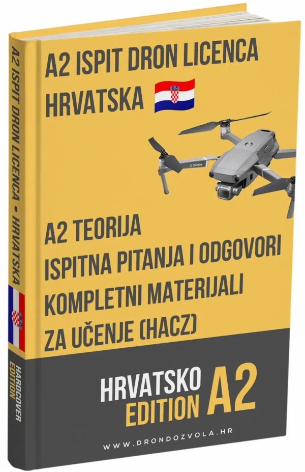 Ispit za A2 licencu za dron Hrvatska – Napredna teorija, kompletni materijali i više od 500 ispitnih pitanja i odgovora