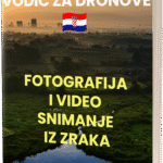 Vodič za dronove – Fotografija i video snimanje iz zraka