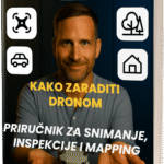 Kako zaraditi dronom – Priručnik za snimanje, inspekcije i mapping